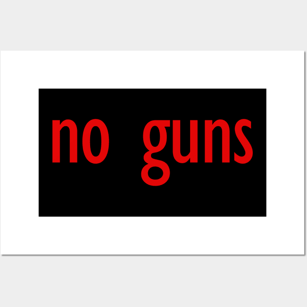 no guns Wall Art by sarahnash